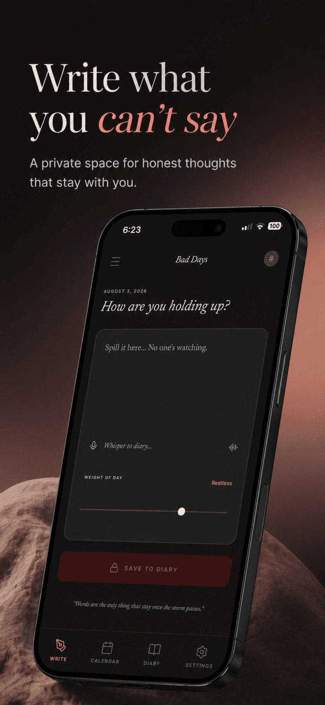 Bad Days writing screen asking How are you holding up?, with a private text field, a whisper-to-diary voice note row, a Weight of Day slider set to Restless, and a Save to Diary button.